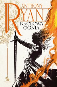 Królowa Ognia - Anthony Ryan - ebook