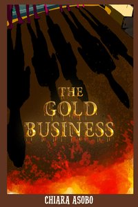 The Gold Business - Chiara Asobo - ebook