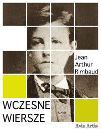 Wczesne wiersze - Arthur Rimbaud - ebook