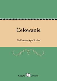 Celowanie - Guillaume Apollinaire - ebook