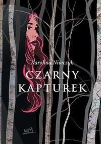 Czarny Kapturek - Karolina Niwczyk - ebook