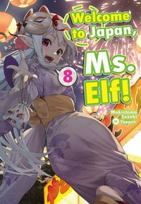 Welcome to Japan. Ms. Elf! Volume 8 - Makishima Suzuki - ebook