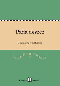 Pada deszcz - Guillaume Apollinaire - ebook