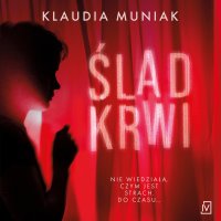 Ślad krwi - Klaudia Muniak - audiobook