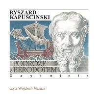 Podróże z Herodotem - Ryszard Kapuściński - audiobook