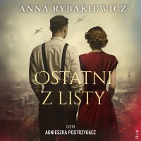 Ostatni z listy - Anna Rybakiewicz - audiobook