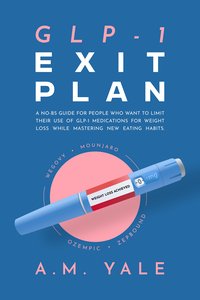 GLP-1. Exit Plan - A.M. Yale - ebook