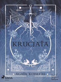 Krucjata. Saga Niebios i Otchłani. Tom 1 - Agata Konefał - ebook