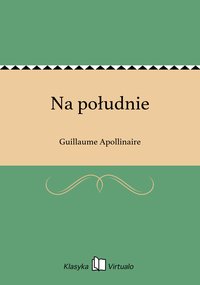 Na południe - Guillaume Apollinaire - ebook