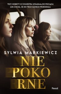 Niepokorne - Sylwia Markiewicz - ebook