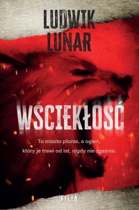 Wściekłość - Ludwik Lunar - ebook