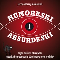 HUMORESKI ABSURDESKI - Jerzy Andrzej Masłowski - audiobook