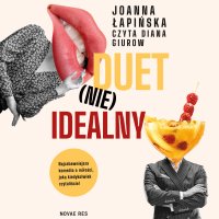 Duet (nie)idealny - Joanna Łapińska - audiobook