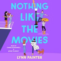 Nothing Like The Movies - Lynn Painter - audiobook