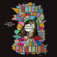 Shock Induction - Chuck Palahniuk - audiobook