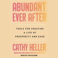 Abundant Ever After - Cathy Heller - audiobook