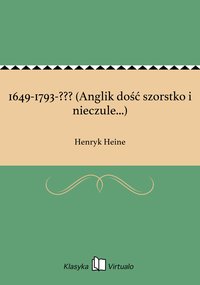 1649-1793-??? (Anglik dość szorstko i nieczule...) - Henryk Heine - ebook