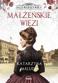 Małżeńskie więzi. Saga warszawska. Tom 4 - Joanna Podolska - ebook