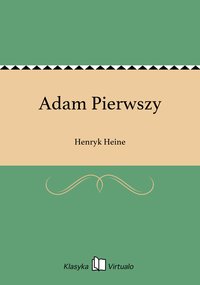 Adam Pierwszy - Henryk Heine - ebook