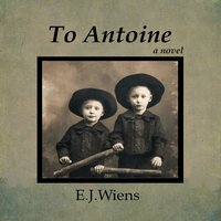 To Antoine - E. J. Wiens - audiobook