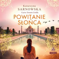 Powitanie słońca - Katarzyna Sarnowska - audiobook