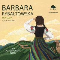 Saga bez pożegnania. Tom 4. Mea culpa - Barbara Rybałtowska - audiobook