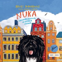 Nuka. Owczarek węgierski na polskich nizinach - Maciej Dobosiewicz - audiobook