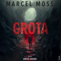 Grota - Marcel Moss - audiobook