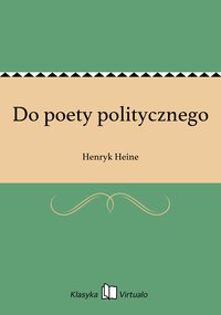 Do poety politycznego - Henryk Heine - ebook
