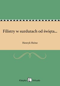 Filistry w surdutach od święta... - Henryk Heine - ebook