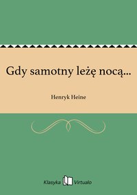 Gdy samotny leżę nocą... - Henryk Heine - ebook
