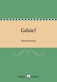 Gdzie? - Henryk Heine - ebook