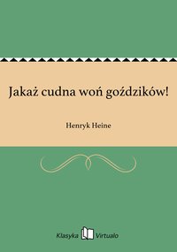 Jakaż cudna woń goździków! - Henryk Heine - ebook