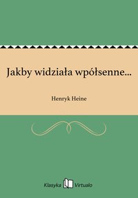 Jakby widziała wpółsenne... - Henryk Heine - ebook