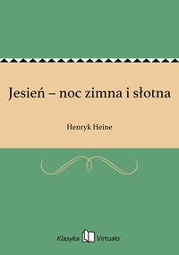 Jesień – noc zimna i słotna - Henryk Heine - ebook