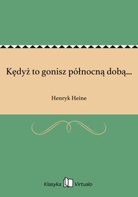 Kędyż to gonisz północną dobą... - Henryk Heine - ebook