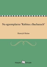Na egzemplarzu "Rabina z Bacharach" - Henryk Heine - ebook