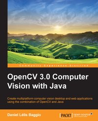OpenCV Computer Vision with Java - Daniel Lelis Baggio - ebook