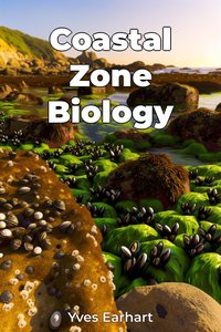 Coastal Zone Biology - Yves Earhart - ebook