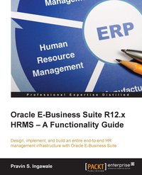 Oracle E-Business Suite R12.x HRMS : A Functionality Guide - Pravin S Ingawale - ebook