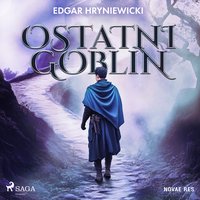 Ostatni goblin - Edgar Hryniewicki - audiobook