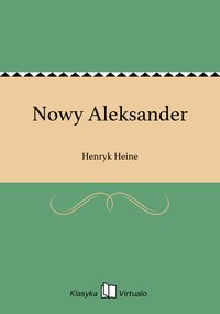 Nowy Aleksander - Henryk Heine - ebook
