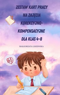 Zestaw kart pracy na zajęcia korekcyjno-kompensacyjne - Małgorzata Liszewska - ebook