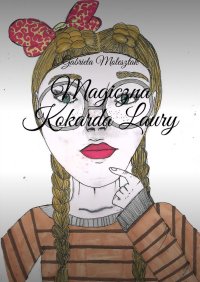 Magiczna Kokarda Laury - Gabriela Molesztak - ebook