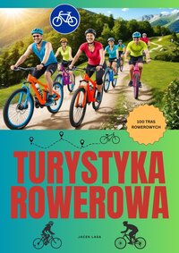 Turystyka rowerowa - Jacek Lasa - ebook