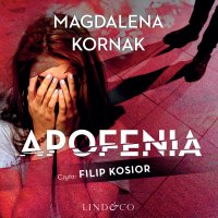 Apofenia. Tom 1. Prokurator Amelia - Magdalena Kornak - audiobook