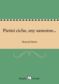 Pieśni ciche, sny samotne... - Henryk Heine - ebook