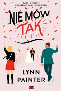 Nie mów "Tak" - Lynn Painter - ebook