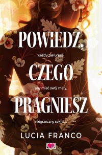 Powiedz, czego pragniesz - Lucia Franco - ebook