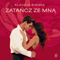 Zatańcz ze mną - Klaudia Bianek - audiobook